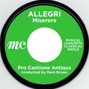 อัลบัม Allegri: Miserere mei ศิลปิน Pro Cantione Antiqua