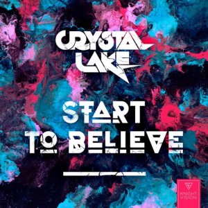 ดาวน์โหลดและฟังเพลง Start To Believe พร้อมเนื้อเพลงจาก Crystal Lake
