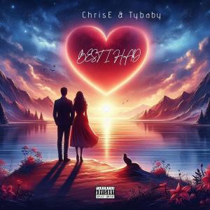 ดาวน์โหลดและฟังเพลง Best I Had (feat. Tybaby) (Explicit) พร้อมเนื้อเพลงจาก chris e