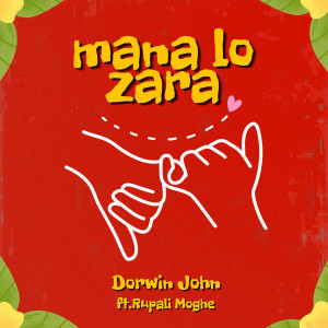 Listen to Mana Lo Zara song with lyrics from Dorwin John