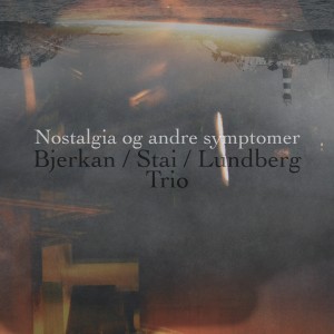 收聽Bjerkan/Stai/Lundberg - Trio的Improvisasjon #3歌詞歌曲