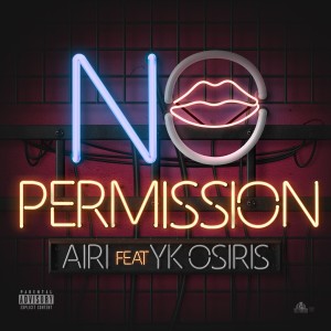 ดาวน์โหลดและฟังเพลง No Permission (Explicit) พร้อมเนื้อเพลงจาก AiRI
