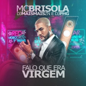 Album Falo Que Era Virgem (Explicit) from DJ Mais Mais ZN