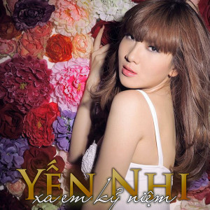 Album Xa Em Kỷ Niệm from Yến Nhi