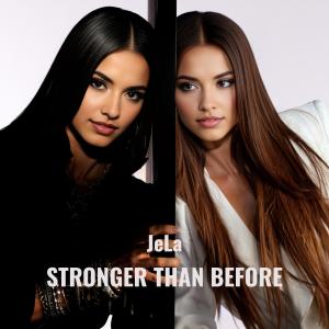 ดาวน์โหลดและฟังเพลง Stronger Than Before พร้อมเนื้อเพลงจาก Jela