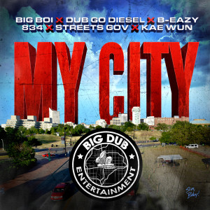 Listen to My City(feat. Dub Go Diesel, B-Eazy, 834, Street Gov & Kae Wun) (Explicit) song with lyrics from Big Boi