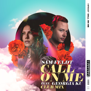 Album Call On Me (feat. Georgia Ku) (Club Mix) from Sam Feldt