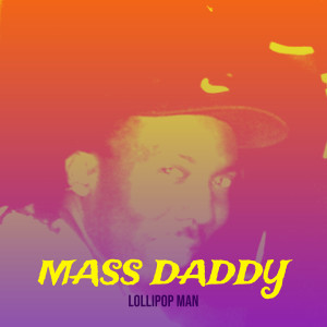 Album Mass Daddy from Lollipop Man