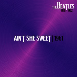 Dengarkan lagu Ain´T She Sweet (Hamburg, 22Junj61) nyanyian The Beatles dengan lirik