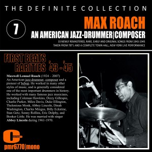 Album Max Roach; Jazz Drummer, Composer, Volume 7 (First Beats & Rarities) from 
