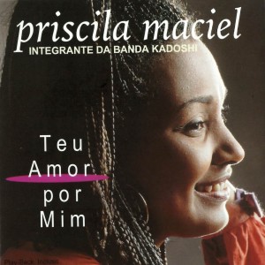 Listen to Teu Amor por Mim (Play Back) song with lyrics from Priscila Maciel