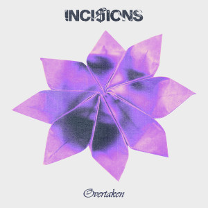 Album Overtaken (Explicit) from Incisions