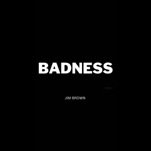 Jim Brown的專輯Badness (Explicit)