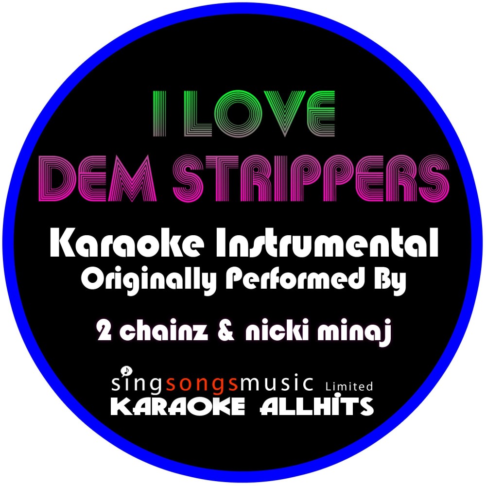 I Love Dem Strippers (Originally Performed By 2 Chainz & Nicki Minaj) [Instrumental Version] (Explicit) (Instrumental Version)