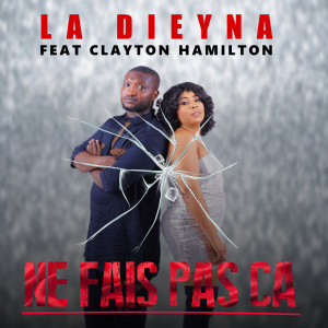 收听La Dieyna的Ne Fais Pas Ça歌词歌曲