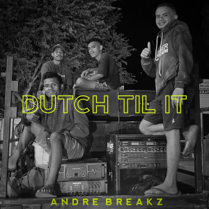 Andre Breakz的专辑Dutch Till it