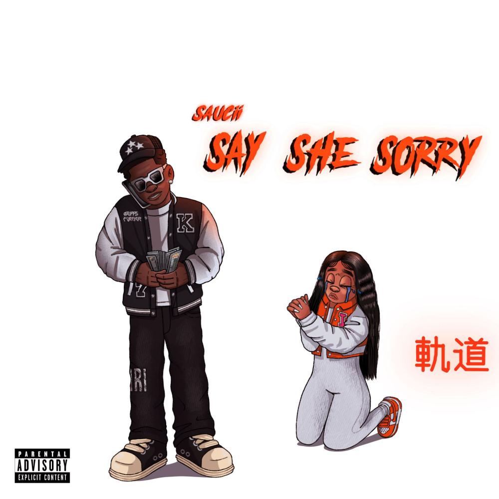 Say She Sorry (Fast) (Explicit)