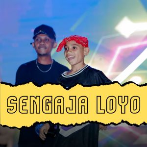 Listen to Sengaja Loyo song with lyrics from Namek Flo