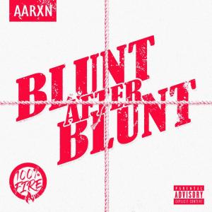 收聽AARXN的Blunt After Blunt (Explicit)歌詞歌曲