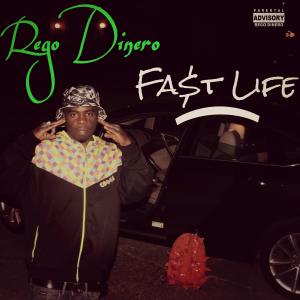 收聽Rego Dinero的Fast Life (Explicit)歌詞歌曲