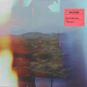ดาวน์โหลดและฟังเพลง Backfire (Better with James) พร้อมเนื้อเพลงจาก Wild Rivers