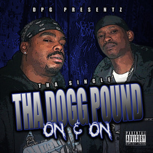 收聽Tha Dogg Pound的On & On (Explicit) (Explicit|Radio)歌詞歌曲