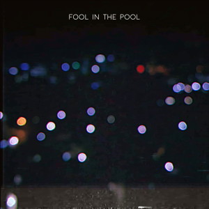 Album Lonely oleh FOOL IN THE POOL