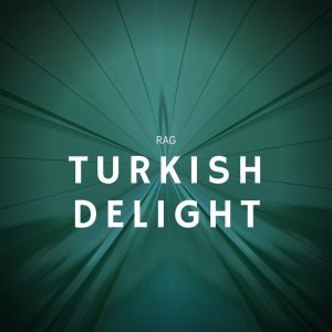 Album Turkish Delight (Explicit) from Rag