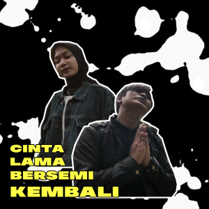 CLBK (Cinta Lama Bersemi Kembali)