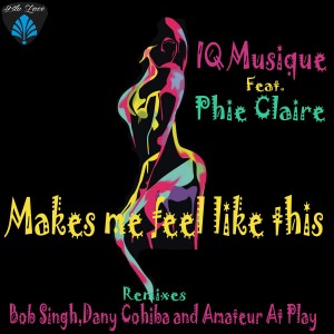 Listen to Makes Me Feel Like This (Amateur At Play's Sensations Dub) song with lyrics from IQ Musique