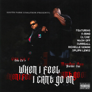 Murder One的專輯When I Feel I Can’t Go On (Explicit)