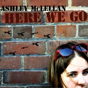 อัลบัม Here We Go ศิลปิน Ashley McLellan