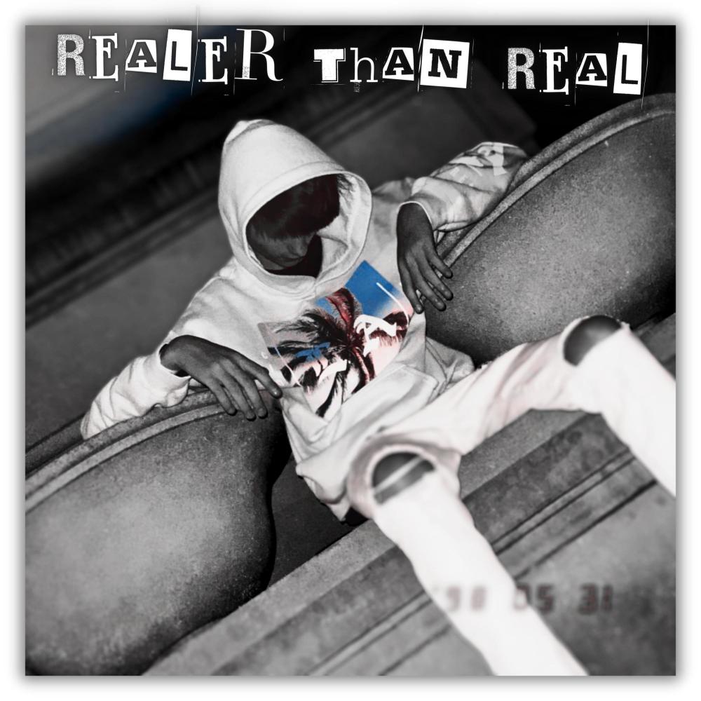 Realer Than Real (Explicit)