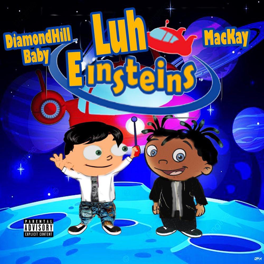 Luh Einsteins (feat. DiamondHill Baby) (Explicit)