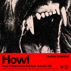Devine Channel的專輯Howl (Explicit)