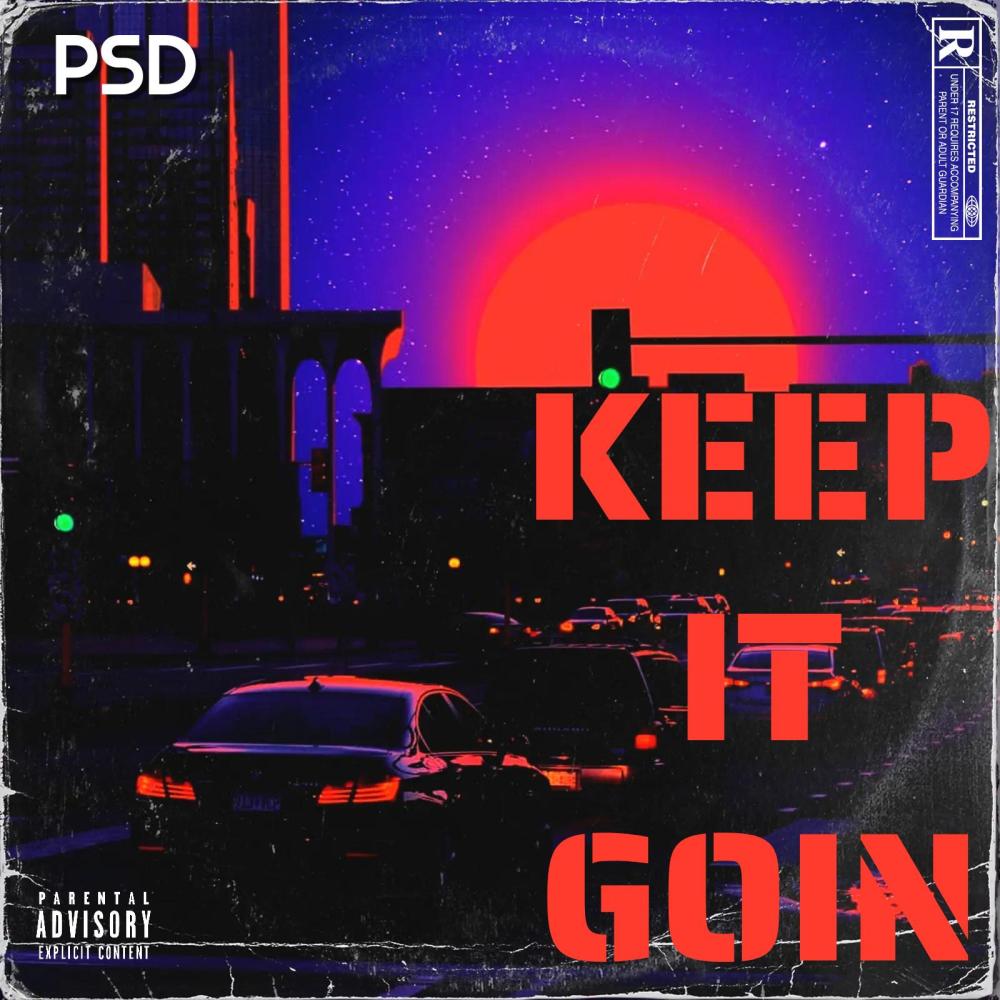 Keep It Goin' (feat. PSD) (Explicit)
