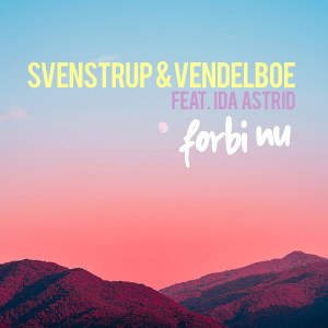 Svenstrup & Vendelboe的專輯Forbi nu