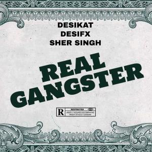 Desifx的專輯Real Gangster (feat. Desifx & Sher Singh) [Explicit]
