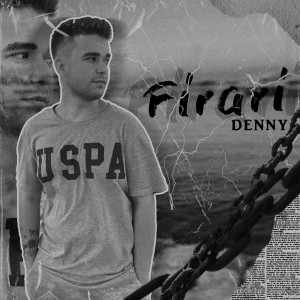 Listen to Firari (Explicit) song with lyrics from Denny