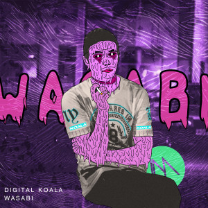 Dengarkan Wasabi (Extended Mix) lagu dari Digital Koala dengan lirik