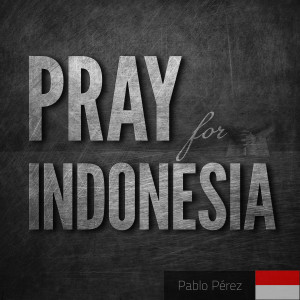 Pablo Perez的專輯Pray for Indonesia