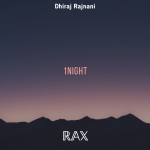 收听Dhiraj Rajnani的1Night歌词歌曲