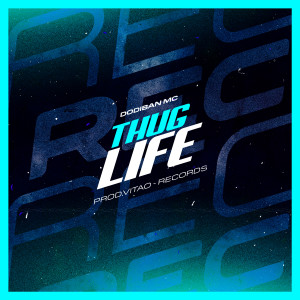 Listen to Thug Life (Explicit) song with lyrics from Dodiban Mc