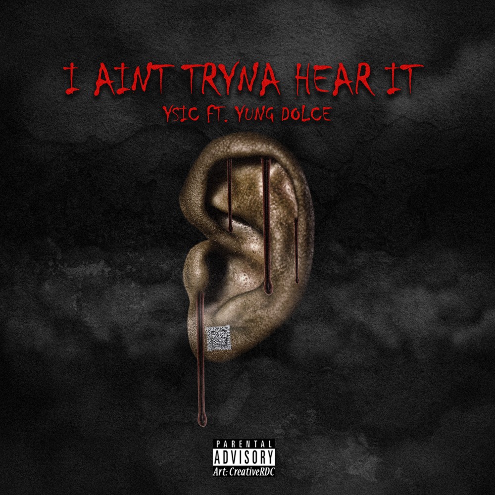 I Ain't Tryna Hear It (Explicit)