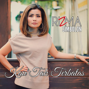 Album Kau Tak Terbatas oleh Rizma Simbolon