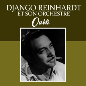 Django Reinhardt Et Son Orchestre的專輯Oubli