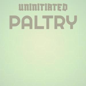 Album Uninitiated Paltry oleh Various