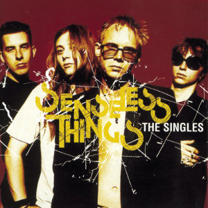 Senseless Things的專輯The Singles