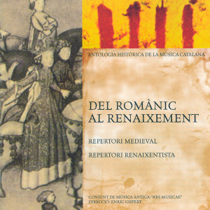 Pure Music的專輯Del Romànic al Renaixement (Antologia Històrica de la Música Catalana)