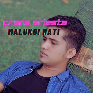 Album Malukoi Hati oleh Frans Ariesta